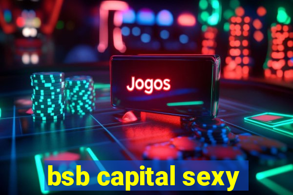 bsb capital sexy